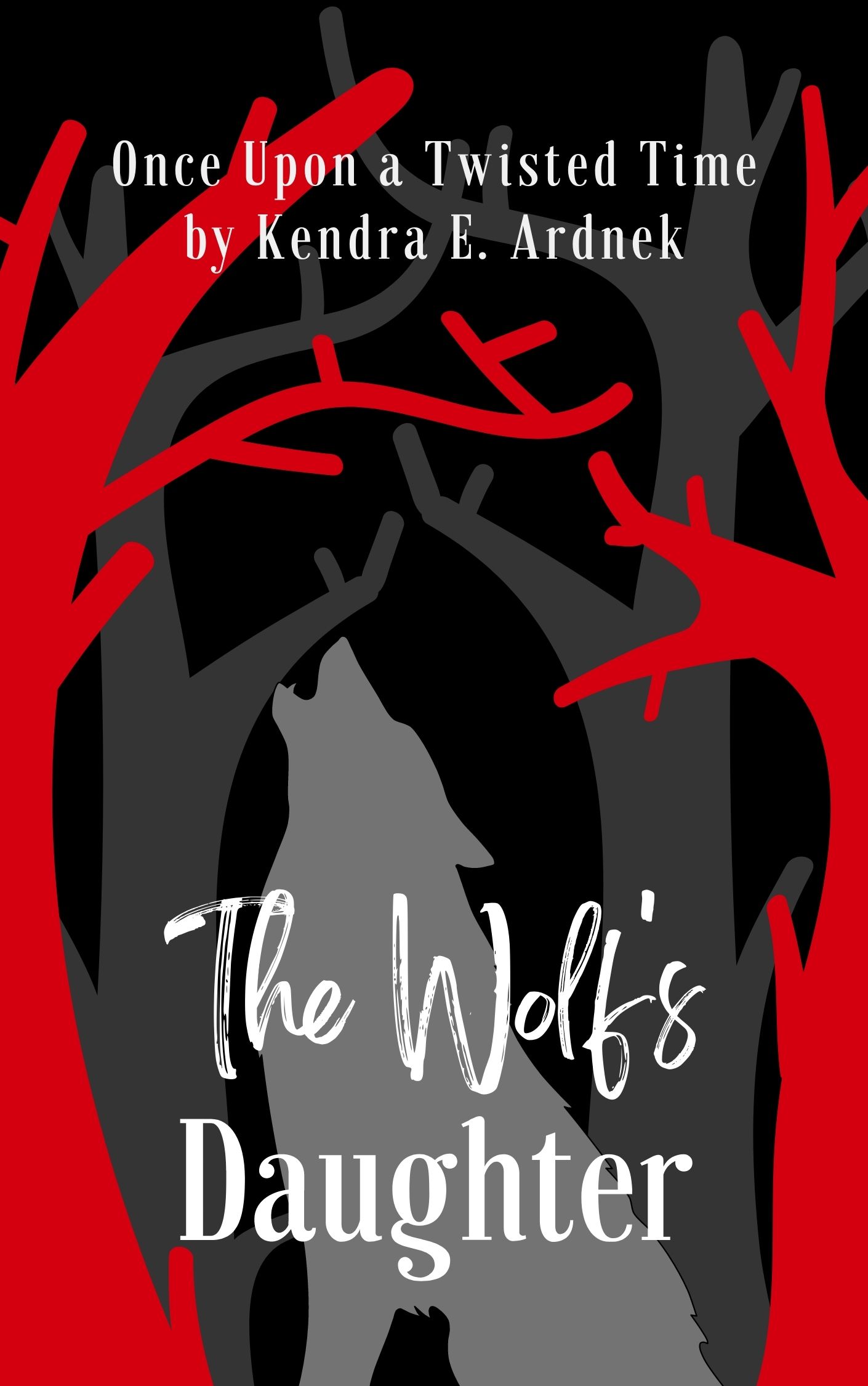 The Wolf's Daughter (Once Upon a Twisted Time, #1)