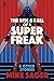 The Rise and Fall of a Super Freak by Mike Sager