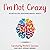 I'm Not Crazy: An Anthology...