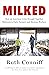 Milked: How an American Cri...