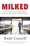 Milked: How an American Crisis Brought Together Midwestern Dairy Farmers and Mexican Workers