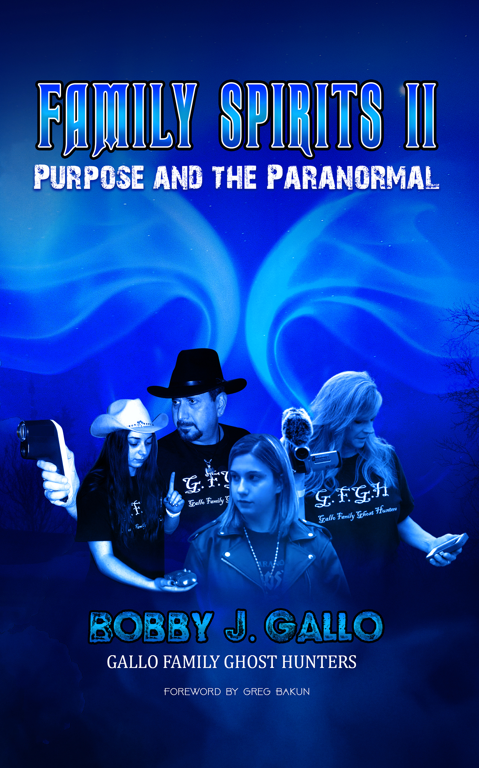 FAMILY SPIRITS II: Purpose And The Paranormal