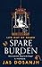 Spare Burden by Jas Dosanjh Spare Burden by Jas Dosanjh