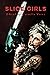 Slice Girls (Mocha Memoirs Presents Women in Horror)