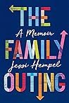 The Family Outing: A Heartfelt Memoir of Coming Out, Family Transformations, and Self-Discovery Book cover for The Family Outing: A Heartfelt Memoir of Coming Out, Family Transformations, and Self-Discovery