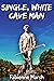 Single, White Cave Man by Fabienne Marsh