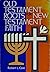 Old Testament Roots for New...