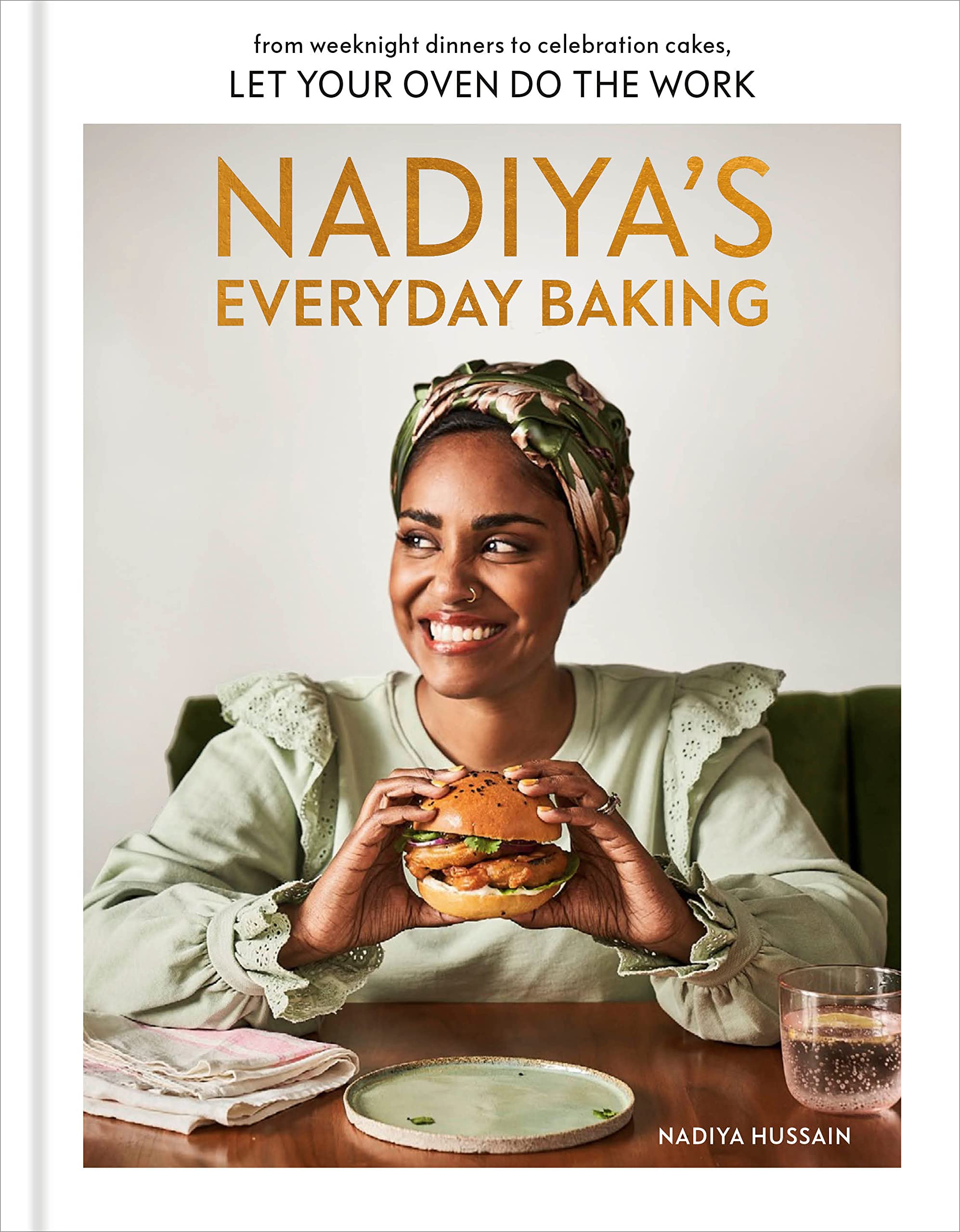Nadiya's Everyday Baking: From Weeknight Dinners to Celebration Cakes, Let Your Oven Do the Work (Kindle Edition)