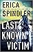 Last Known Victim by Erica Spindler