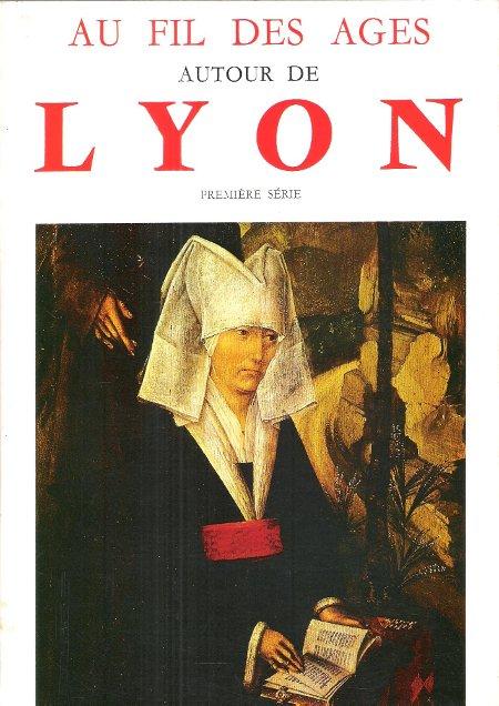 Au fil des âges autour de Lyon