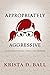 Appropriately Aggressive: Essays About Books, Corgis, and Feminism