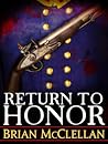 Return to Honor by Brian  McClellan