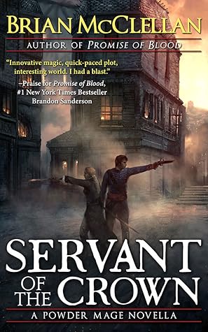 Servant of the Crown (Powder Mage, #0.2)