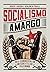 Socialismo amargo by Benjamin Powell