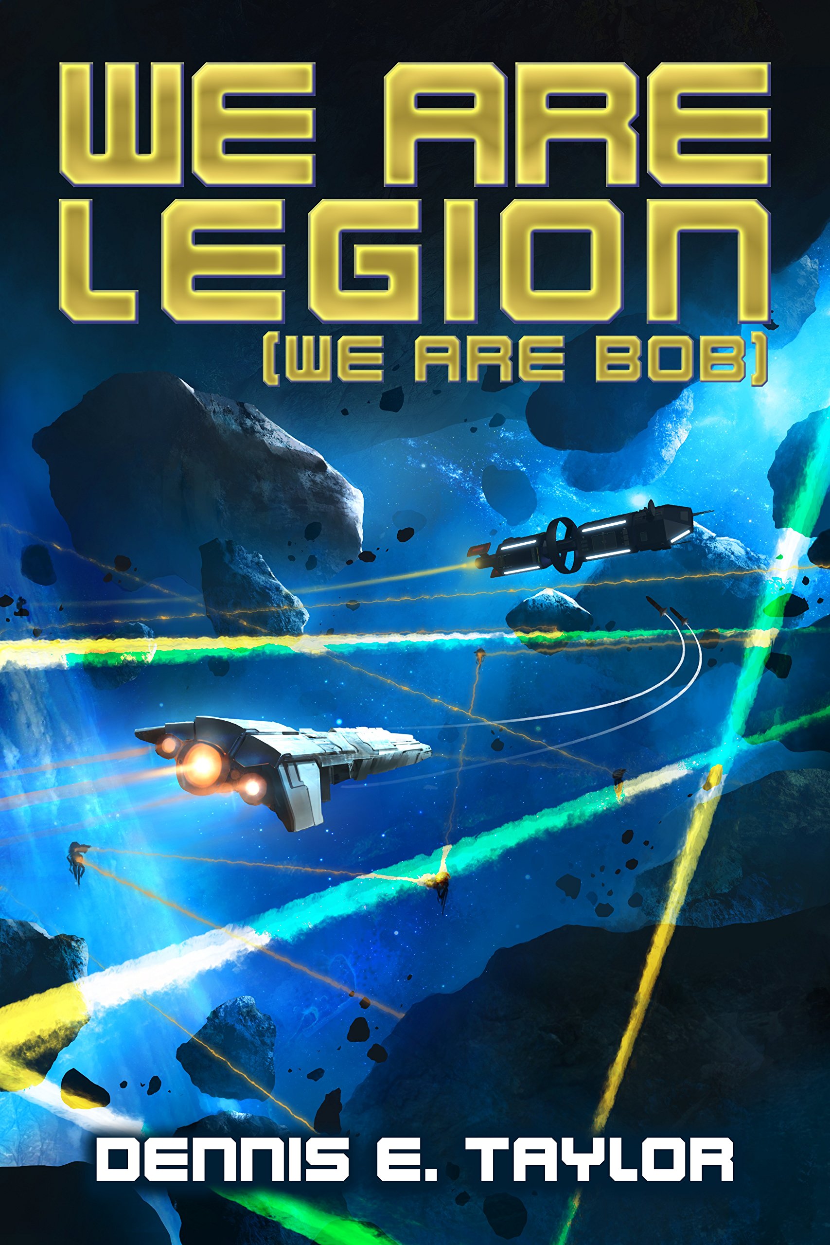 We Are Legion (We Are Bob) (Bobiverse #1)
