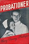 Probationer by Mary Denny Phillips