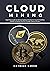 Cloud Mining by Patrick Ejeke