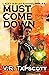 Must Come Down
