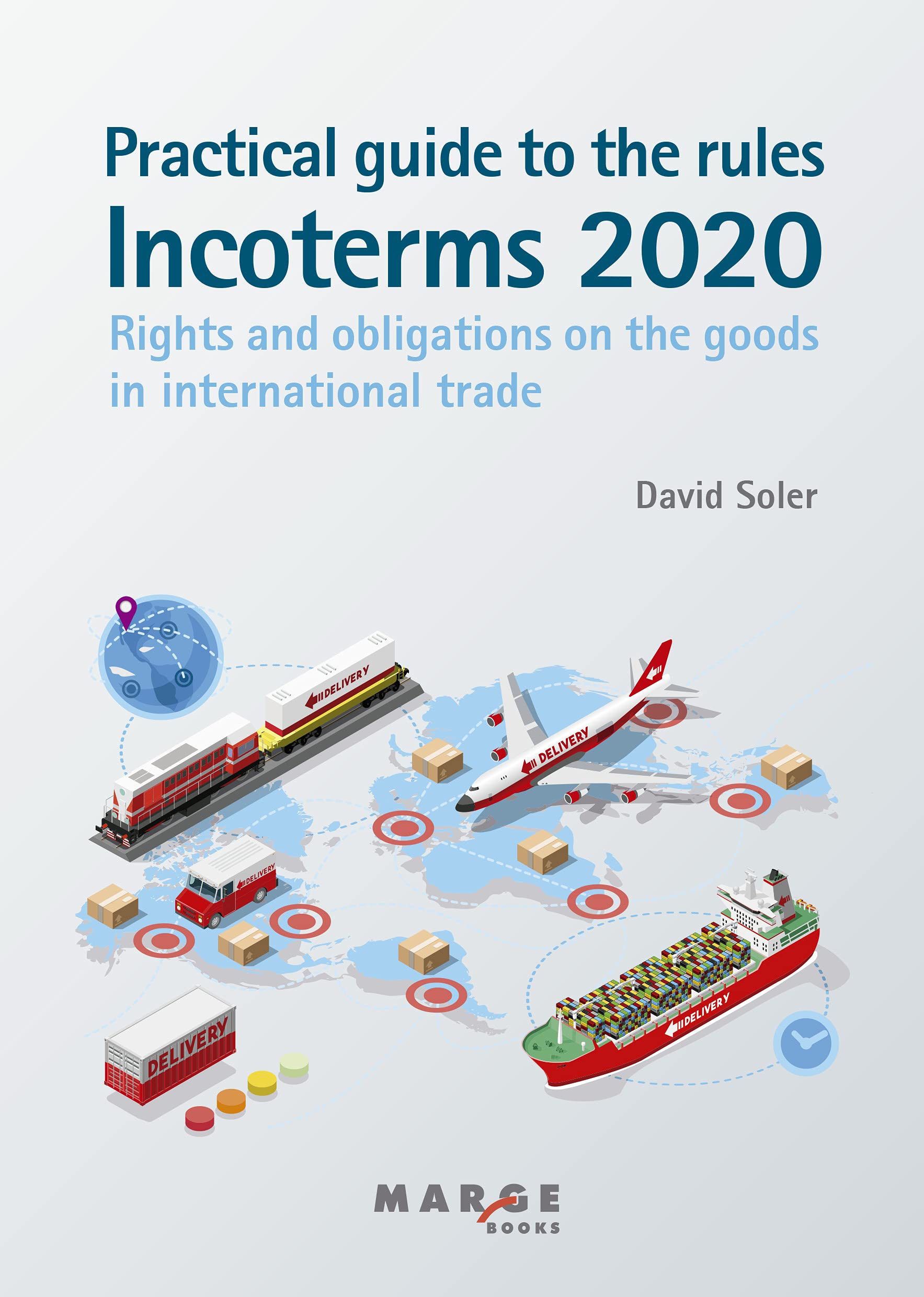 Practical guide to the Incoterms 2020 rules (Kindle Edition)