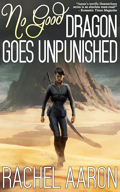 Portada de No Good Dragon Goes Unpunished, de Rachel Aaron