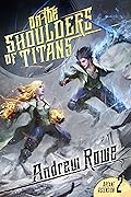 On the Shoulders of Titans (Arcane Ascension, #2)