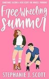 Free Wheeling Summer by Stephanie J. Scott Free Wheeling Summer by Stephanie J. Scott