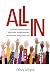 All In: An Educator’s Manual for Winning Hearts, Minds, and High Performance by Intentionally Leading School Culture