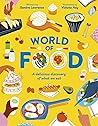World of Food: A delicious discovery of the foods we eat