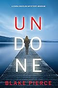 Undone (Cora Shields #1)