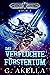 Das verfluchte Fürstentum: Epic LitRPG (Reich von Arkon 2) (German Edition)