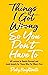 Things I Got Wrong So You D...