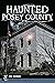 Haunted Posey County (Haunted America)