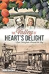 The Valley of Heart's Delight: True Tales from Around the Bay (American Chronicles)