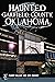 Haunted Garfield County, Ok...