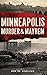 Minneapolis Murder & Mayhem