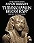 Tutankhamun, King of Egypt: His Life and Afterlife (Lives and Afterlives)