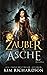Zauber & Asche (Die Dunklen Akten) (German Edition)