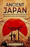 Ancient Japan: An...