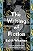 The Writing of Fiction
