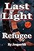 Last Light 1 - Refugee