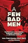 A Few Bad Men: Th...