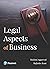 LEGAL ASPECTS OF BUSINESS, 1ST EDITION [Paperback] Agarwal by Agarwal