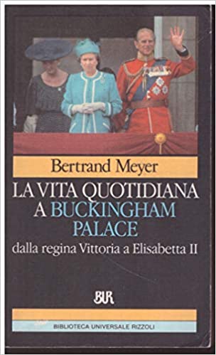 La vita quotidiana a Buckingham Palace dalla regina Vittoria a Elisabetta II