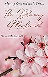 Book cover for The Blooming Muslimah: Moving forward with Islam