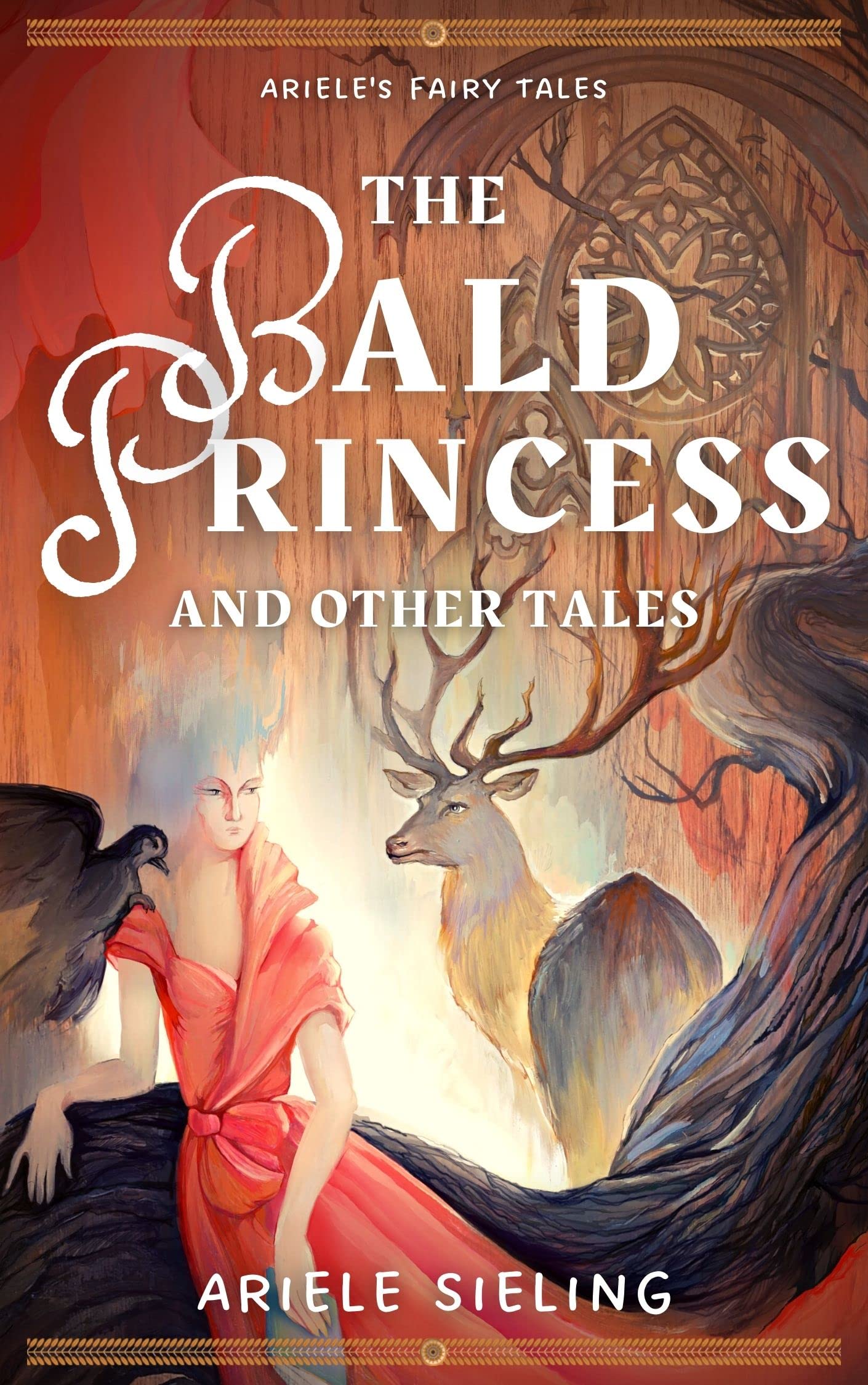 The Bald Princess and Other Tales (Ariele's Fairy Tales Book 1)