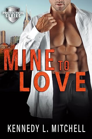 Mine to Love (Protection, #6)