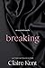 Breaking (Escorted, #1.5)