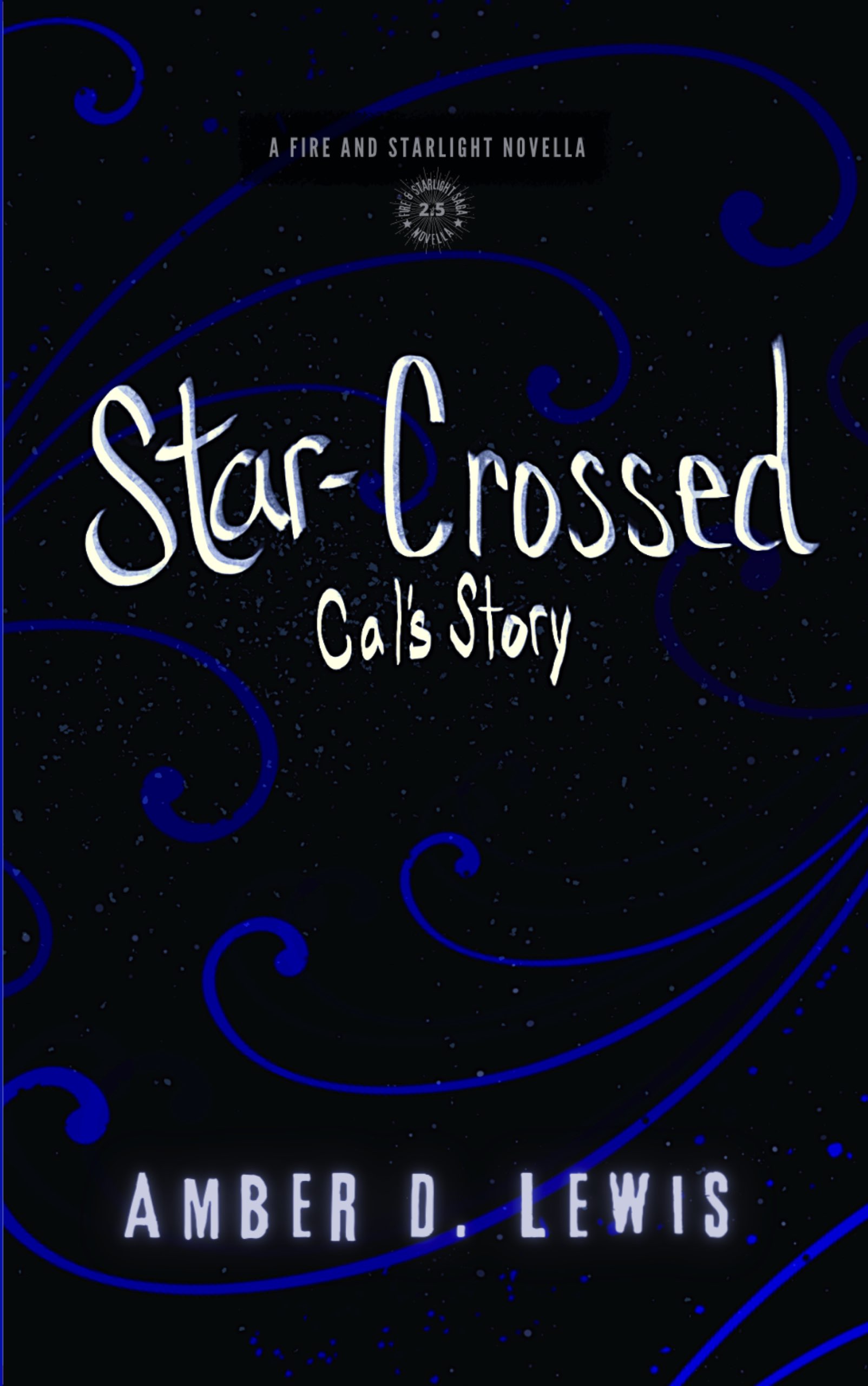 Star-Crossed: Cal's Story (Fire and Starlight Saga, #2.5)
