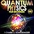 Quantum Physics for Beginners: The Principal Quantum Physics Theories made Easy to Discover the Hidden Secrets of the Universe with the Most Famous Quantum Experiments