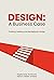Design: A Business Case - T...